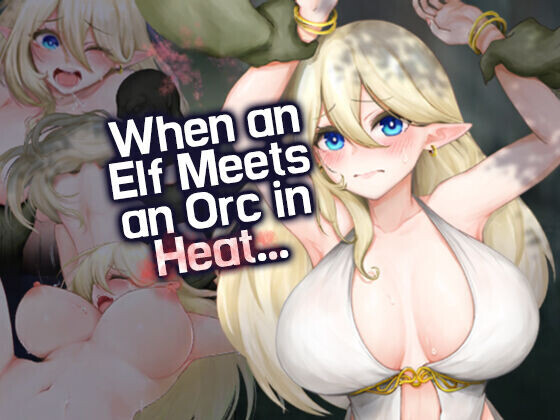  [Strange Spring Pictures (S.S.P)]  Elf-san ga Hatsujou Orc ni Deattara... | When and Elf Meets an Orc in Heat...  [English] [Shiromaru]