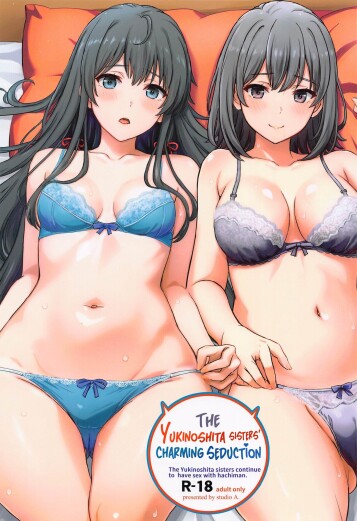  (C103) [studio A (Inanaki Shiki)]  Miwakuteki ni Yukinoshita Shimai ga Rouraku Shite Kuru. - The Yukinoshita sisters continue to have sex with hachiman.  (Yahari Ore no Seishun Love Come wa Machigatteiru.) [English] [Hikarinokaze]